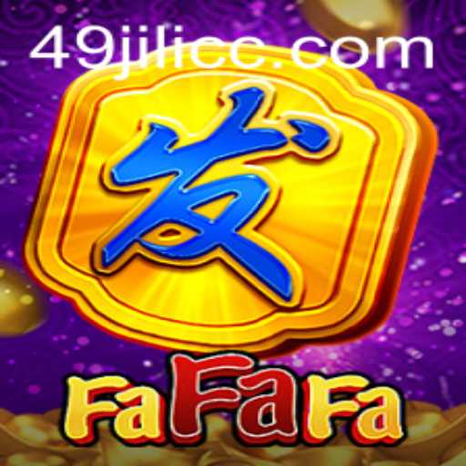 Exploring the Exciting World of the FaFaFa Game with 49JILI